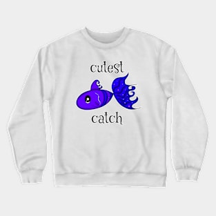Cutest Catch Purple Crewneck Sweatshirt